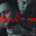 Obrázek představení Thrill Me (Vzruš mě!)
