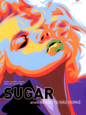 Obrázek představení Sugar aneb Někdo to rád horké